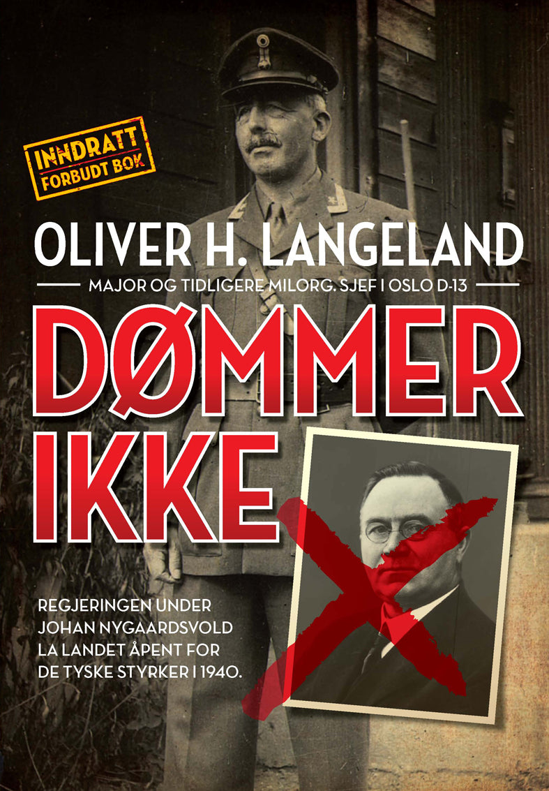 Dømmer ikke, av Milorg. major avd. D-13 Oliver H. Langeland