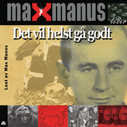 Max Manus - Det vil helst gå godt Lydbok